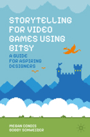 Storytelling in Game Design using Bitsy: An Interactive Textbook 3031893344 Book Cover