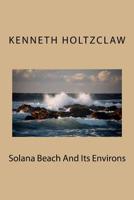 Solana Beach And Its Environs 1977541550 Book Cover