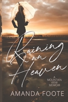 Raining On Heaven 1075233674 Book Cover
