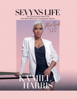 Sevyns Life: An Untold Story Of The First Black Billionaire Transgender Woman B0FKKSLK88 Book Cover