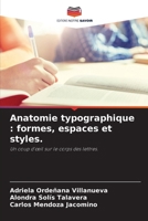 Anatomie typographique: formes, espaces et styles. (French Edition) 6208503345 Book Cover