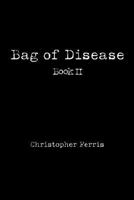 Bag of Disease: Book II 0595476295 Book Cover