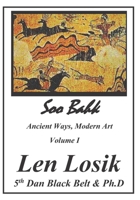 Soo Bahk, Ancient Ways, Modern Art Volume I 096611793X Book Cover