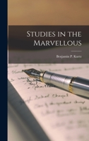 Studies in the Marvellous 1017939314 Book Cover