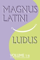 Magnus Latini Ludus: Méthode pour apprendre le latin pas à pas 9523902938 Book Cover