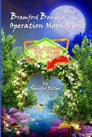 Bramford Bangelo: Operation Moon Hunt B0BCSB1LZY Book Cover