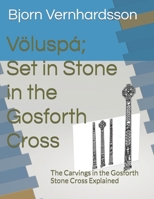Völuspá; Set in Stone in the Gosforth Cross: The Carvings in the Gosforth Stone Cross Explained null Book Cover