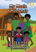 My Magic Wheelchair 1925960455 Book Cover