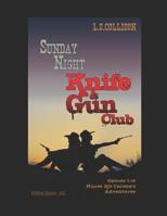 Sunday Night Knife & Gun Club: Episode 3 of Nurse Kit Carson's Adventures (Kit Carson's Knife and Gun Club) 1732229023 Book Cover