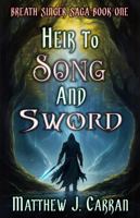 Heir to Song and Sword: Breath Singer Saga Book One 1963121023 Book Cover