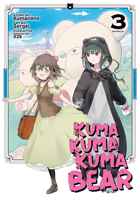 Kuma Kuma Kuma Bear (Manga) Vol. 3 164505778X Book Cover