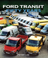 Ford Transit: Fifty Years 1847978738 Book Cover