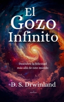 El Gozo Infinito B08WJPN3K7 Book Cover