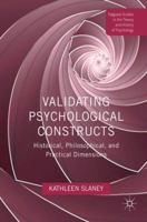 Validating Psychological Constructs: Historical, Philosophical, and Practical Dimensions 1349678058 Book Cover