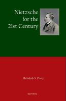 Nietzsche for the 21st Century 0875867650 Book Cover