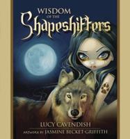 Wisdom of the Shapeshifters: Mystic Familiars for Times of Transformation & Change 0738745006 Book Cover