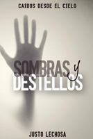 Sombras y Destellos 1539149846 Book Cover