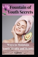 Fountain of Youth Secrets null Book Cover