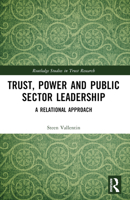 Trust, Power and Public Sector Leadership: A Relational Approach 1032363673 Book Cover