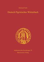 Deutsch-Tigrinisches Worterbuch: Bearbeitet Von Freweyni Habtemariam, Mussie Tesfagiyorgis, Tedros Hagos Und Tesfay Tewolde Yohannes 3447065974 Book Cover