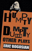 Humpty Dumpty and Other Plays 1559362510 Book Cover