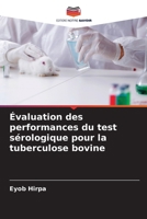 Évaluation des performances du test sérologique pour la tuberculose bovine (French Edition) 6209420311 Book Cover