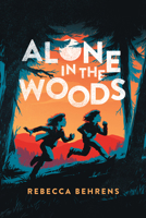 Alone in the Woods 1728231019 Book Cover