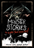 Monster Stories to Scare Your Socks Off! 1669012433 Book Cover