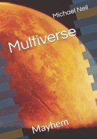 Multiverse: Mayhem (BOOK SAGA SERIES) B0FRZK749Z Book Cover