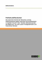 Freiheit und Revolution: Die nat�rliche Freiheit der Menschen und das Widerstandsrecht gegen autorit�re Herrschaftssysteme in Kapiteln 10 und 11 der "Zweiten Abhandlung �ber die Regierung" von John Lo 3640188942 Book Cover