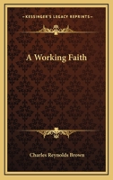 A Working Faith 1432556266 Book Cover