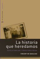 La historia que heredamos 9876096591 Book Cover