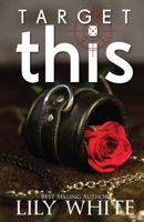 Target This: A Dark Romance Thriller B08C98YZ4Z Book Cover