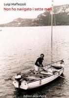Non ho navigato i sette mari 1326500635 Book Cover