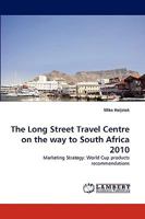 The Long Street Travel Centre on the way to South Africa 2010 3838341201 Book Cover