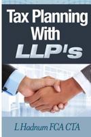 Tax Planning with Llp's: 2014/2015 1495426483 Book Cover