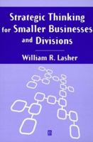 Strategic Thinking for Smaller Businesses and Divisions 0631208380 Book Cover