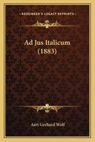 Ad Jus Italicum (1883) 1167560426 Book Cover
