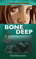 Bone Deep: A Peggy Henderson Adventure 1459714016 Book Cover