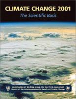 Climate Change 2001 – The Scientific Basis: Contribution of Working Group I to the Third Assessment Report of the IPCC 0521014956 Book Cover