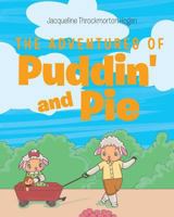 The Adventures of Puddin' and Pie 1640799028 Book Cover