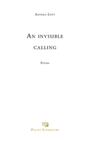 An invisible calling: Poems 1838469400 Book Cover