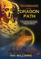 Guardians of the Dragon Path: Ancient Temples of the Pyrenees, the Way of the Stars Camino, A Magdalena Meridian B0CNHHMBCX Book Cover