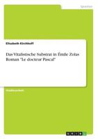 Das Vitalistische Substrat in mile Zolas Roman Le docteur Pascal 3640501160 Book Cover