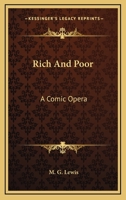 Rich And Poor: A Comic Opera 1022190849 Book Cover