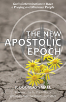 The New Apostolic Epoch 0998603465 Book Cover