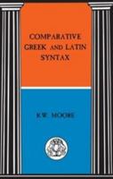 Comparative Greek and Latin Syntax (BCP Advanced Language) (BCP Advanced Language) 1853995983 Book Cover