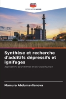 Synthèse et recherche d'additifs dépressifs et ignifuges: Applications polyvalentes et leur classification 6206278921 Book Cover