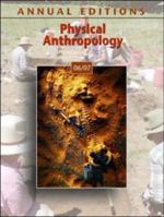 Annual Editions: Physical Anthropology 06/07 (Annual Editions : Physical  Anthropology) 0073515914 Book Cover