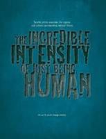 The Incredible Intensity of Just Being Human 131267766X Book Cover